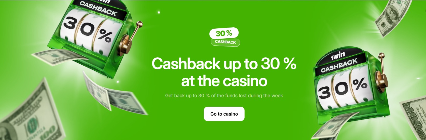 Green 1win cashback banner with slot machines and money flying around showing 30 percent refund